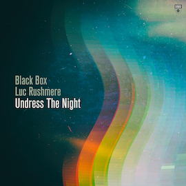 Black Box & Luc Rushmere - Undress the Night